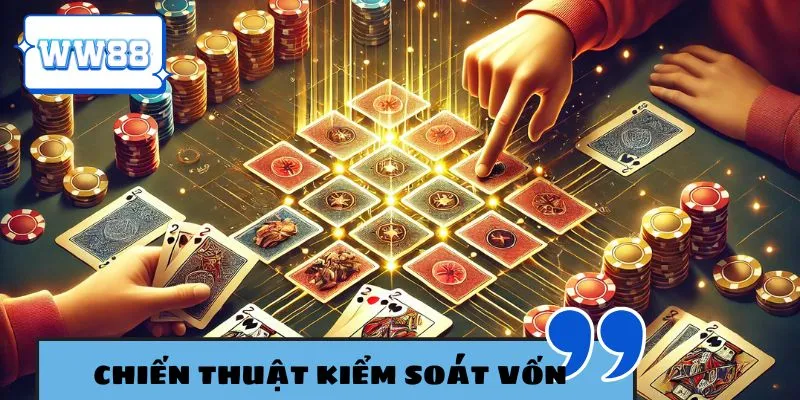 Kỹ năng quản lý vốn cực cần thiết khi chơi game bài
